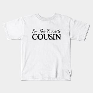 I'm The Favorite Cousin Kids T-Shirt